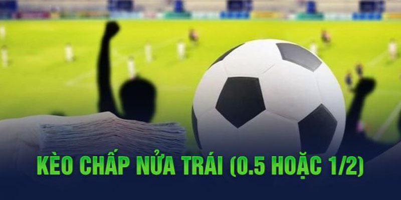 Lợi thế khi dự đoán tỷ lệ Handicap 0.5 bàn thắng